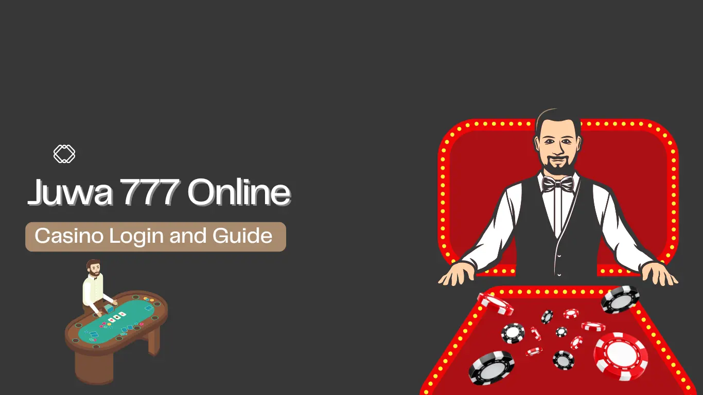 JUWA 777 Casino Login and Guide